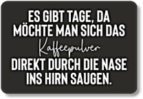 Es gibt Tage, da möchte.... Es gibt Tage, da möchte....