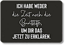 ICH HABE WEDER.....