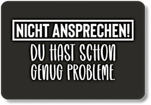 NICHT ANSPRECHEN