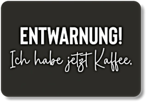 ENTWARNUNG! ....