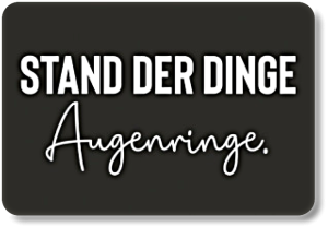 STAND DER DINGE....