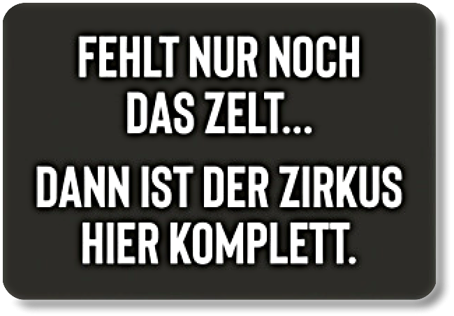 FELT NUR NOCH DAS ZELT...