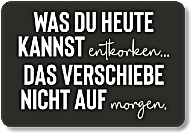 WAS DU HEUTE KANNST...