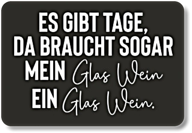 ES GIBT TAGE...