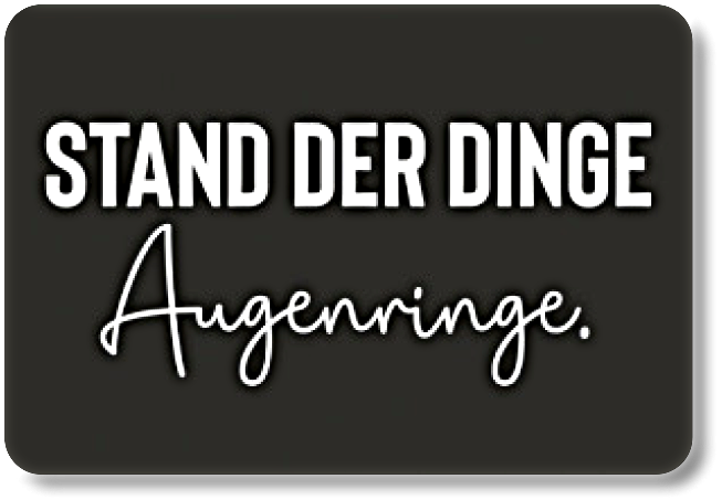 STAND DER DINGE....